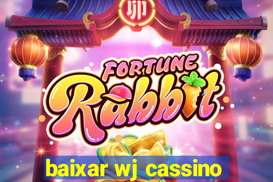 baixar wj cassino